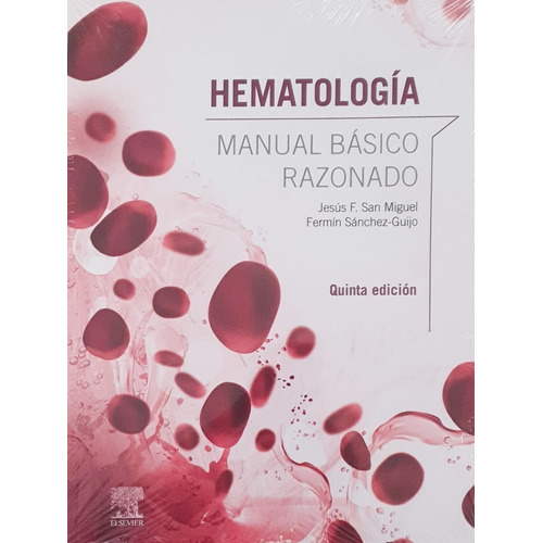 Libro - Hematología. Manual Básico Razonado 5ta Ed - San Mig