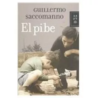 Pibe, El -   - Guillermo Saccomanno