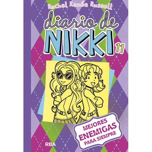 Diario De Nikki 11 - Mejores Enemigas Siempre