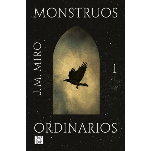 Monstruos ordinarios, de Miro, J.M.. Serie Infantil y Juvenil Editorial Crossbooks México, tapa blanda en español, 2022