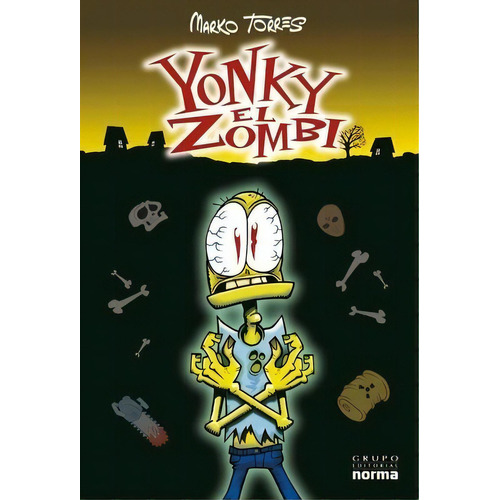 Yonky El Zombi, De Marko Torres. Editorial Comiks Debris, Edición 1 En Español