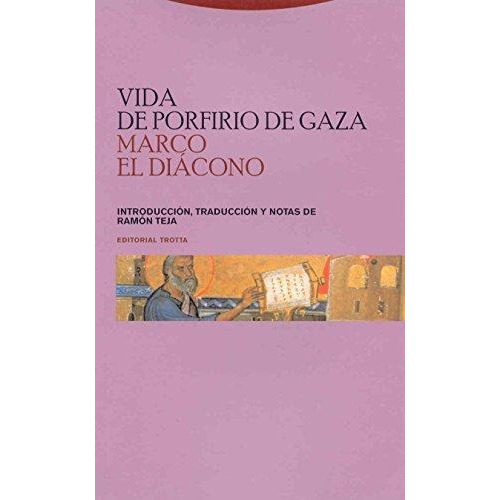 Vida De Porfirio De Gaza, De Marco El Diacono. Editorial Trotta (pr), Tapa Blanda En Español