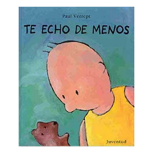 Te Echo De Menos, De Verrept Paul. Juventud Editorial En Español