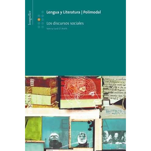 Lengua Y Literatura 4: Los Discursos Sociales - Longseller 