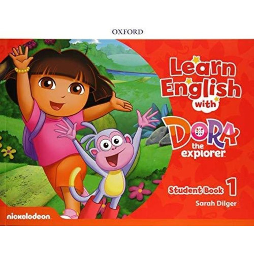 Learn English With Dora The Explorer 1 - Student's Book, de Dilger, Sarah. Editorial Oxford University Press, tapa blanda en inglés internacional, 2019
