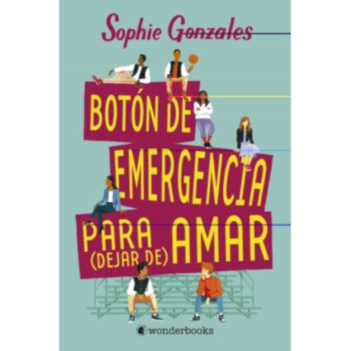 Botón de emergencia para dejar de amar - Sophie Gonzales