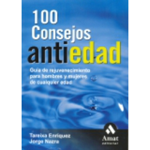 100 Consejos Antiedad, De Sin . Amat Editorial, Tapa Blanda En Español, 1900