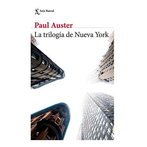 LA TRILOGIA DE NUEVA YORK, de Paul Auster. Editorial Seix Barral en español