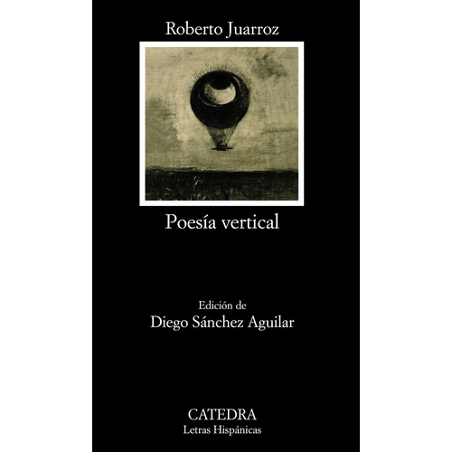 Poesia vertical, de Roberto Juarroz. Editorial Cátedra, tapa blanda en español, 2021