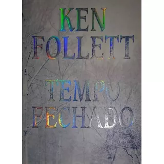 Livro Tempo Fechado, De Ken Follett - Usado, Quase Em Estado De Novo