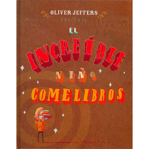 Libro El Increible Niño Comelibros - Oliver Jeffers