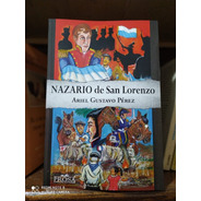 Libro Nazario De San Lorenzo Ariel Gustavo Perez