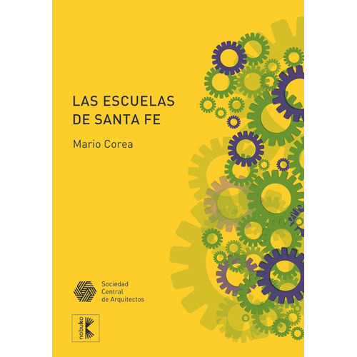 Las escuelas de Santa Fe, de COREA MARIO. Nobuko Diseño Editorial, tapa blanda, edición 1 en español, 2012