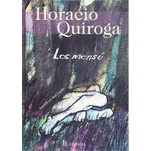 Mensu, Los, De Horacio Quiroga. Editorial Losada, Edición 1 En Español
