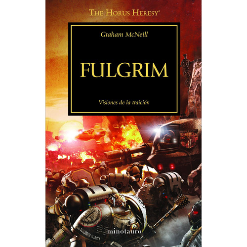 The Horus Heresy nº 05/54 Fulgrim: Visiones de la traición, de McNeill, Graham. Serie Warhammer Editorial Minotauro México, tapa blanda en español, 2022