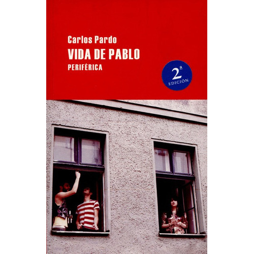 Vida De Pablo (2a.ed), De Pardo, Carlos. Editorial Periférica, Tapa Blanda En Español, 2011
