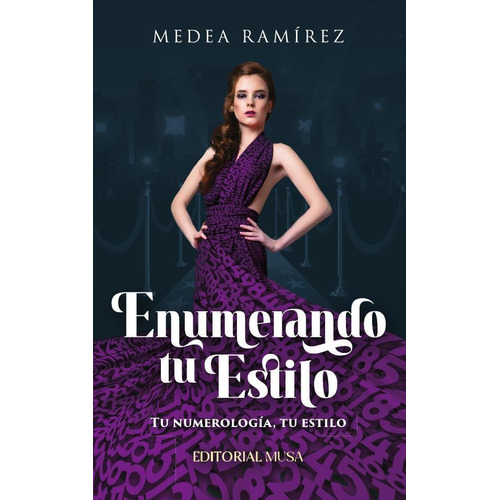 Enumerando Tu Estilo, De Medea Ramírez. Editorial Editorial Musa, Tapa Blanda En Español, 2023