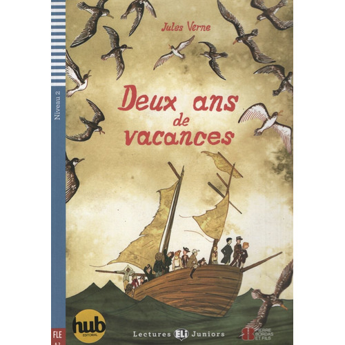 Deux Ans De Vacances - Lectures Hub Juniors Niveau 2, de Verne, Julio. Editorial Hub Editorial, tapa blanda en francés, 2016