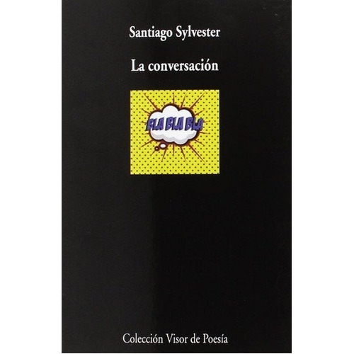 Conversación, De Santiago Sylvester. Editorial Visor, Edición 1 En Español