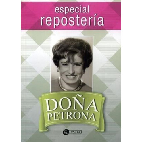 ESPECIAL REPOSTERÍA, de Petrona Gandulfo. Editorial DISTAL en español