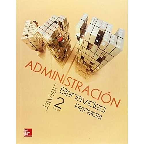 Administracion (2 Edicion) - Benavides Pañeda Javier (papel)