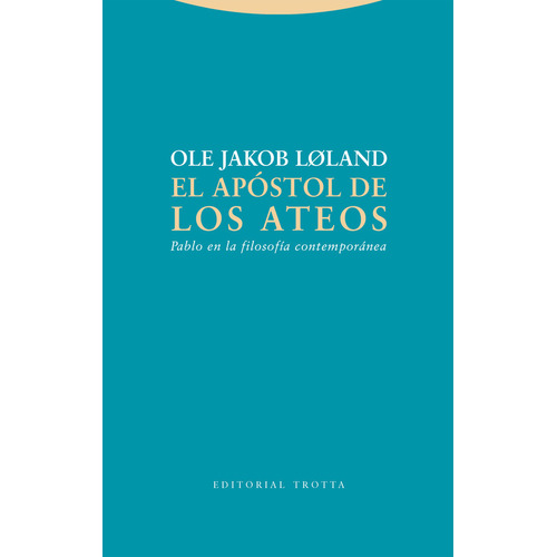 El Apostol De Los Ateos, De Ole Jakob Loland. Editorial Trotta, S.a., Tapa Blanda En Español