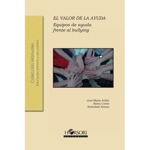 EL VALOR DE LA AYUDA, de José María Avilés. Editorial HORSORI EDICIONES, tapa blanda en español