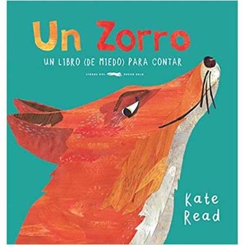 Un Zorro - Kate Read, De Kate Read. Editorial Libros Del Zorro Rojo, Tapa Blanda En Español
