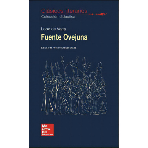 Clasicos Literarios. Fuente Ovejuna, De Lope De Vega, Félix. Editorial Mcgraw-hill Interamericana De España S.l., Tapa Blanda En Español