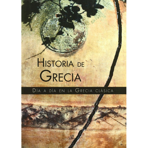 Historia De Grecia: Sin Datos, De Pastora Barahona. Serie Sin Datos, Vol. 0. Editorial Libsa, Tapa Blanda, Edición Sin Datos En Español, 2008