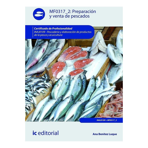 Preparación Y Venta De Pescados. Inaj0109 - Pescadería Y ...