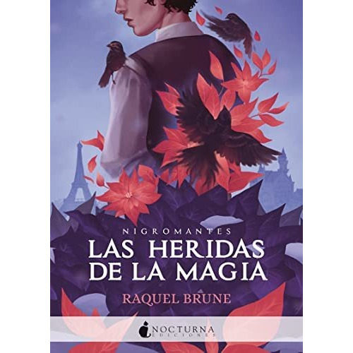 Libro: Las Heridas De La Magia. Brune, Raquel. Nocturna Edic