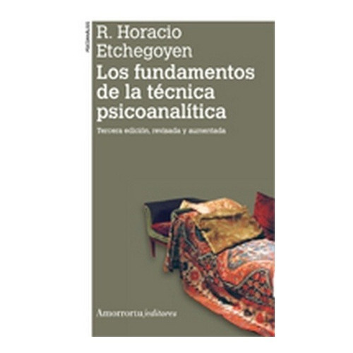 Fundamentos De La Tecnica Psicoanalitica, Los - Horacio R Et