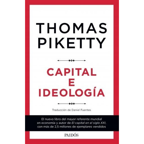Thomas Piketty - Capital E Ideologia