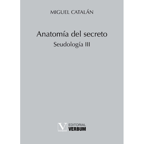 Anatomía Del Secreto, De Miguel Catalán. Editorial Verbum, Tapa Blanda, Edición 1 En Español, 2016