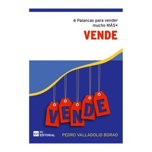 Vende, De Valladolid Borao,pedro. Editorial Fundacion Confemetal, Tapa Blanda En Español