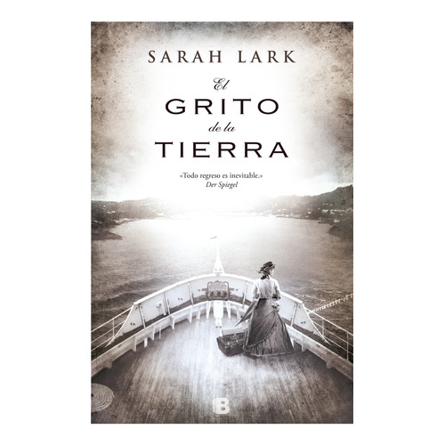 Libro El Grito De La Tierra - Sarah Lark - B De Bolsillo