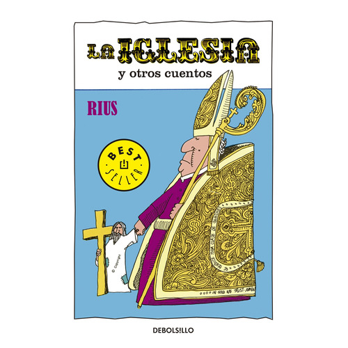 Colección Rius - La iglesia y otros cuentos, de Rius. Serie Colección Rius Editorial Debolsillo, tapa blanda en español, 2014