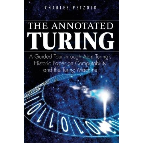 Book : The Annotated Turing: A Guided Tour Through Alan T...