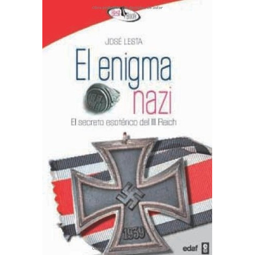 Enigma Nazi, El - José Lesta