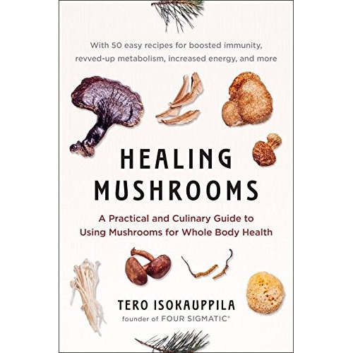 Libro Healing Mushrooms: A Practical And Culinary Guide To
