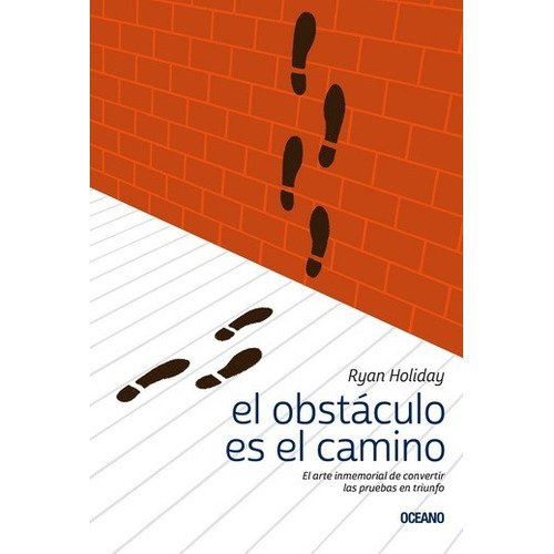 El Obstáculo Es El Camino - Ryan Holiday - - Original
