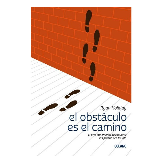 El Obstáculo Es El Camino - Ryan Holiday - - Original