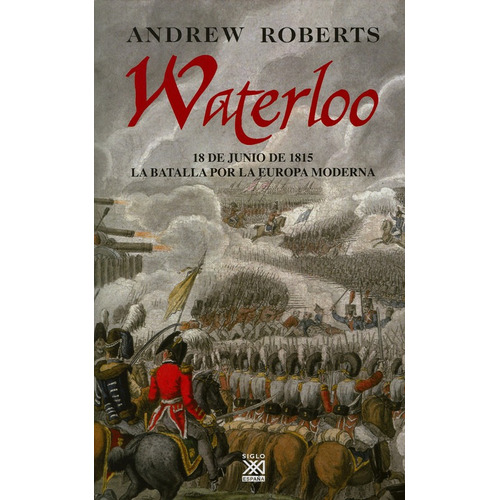 Waterloo: 18 De Junio De 1815 : La Batalla Por La Europa Mod
