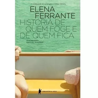 História De Quem Foge E Quem Fica: Tempo Intermédio, De Ferrante, Elena. Editora Globo S/a, Capa Mole Em Português, 2016