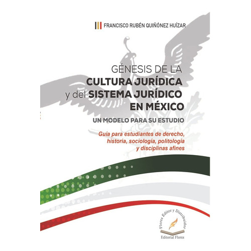 Genesis De La Cultura Juridica Y Del Sistema Juridico En Mex