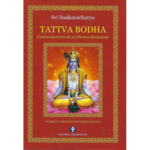 Libro Tattva Bodha: Conocimiento De La Divina Realidad, De Sri Sankaracharya. Editorial Hastinapura, Tapa Blanda En Español