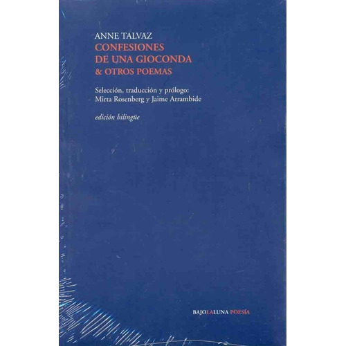 Confesiones De Una Gioconda Y Otras Poemas -   - Anne Talvaz