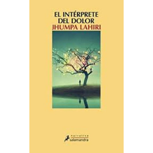 INTERPRETE DEL DOLOR, EL - JHUMPA LAHIRI, de Jhumpa Lahiri. Editorial Salamandra en español