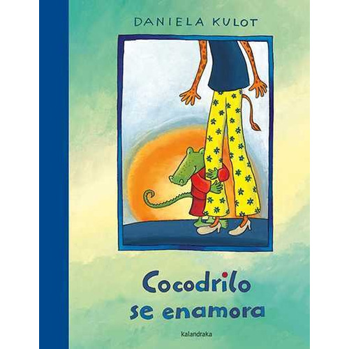 Cocodrilo Se Enamora Daniela Kulot